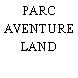 PARC AVENTURE LAND