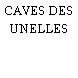 CAVES DES UNELLES