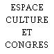 ESPACE CULTURE ET CONGRES