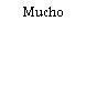 Mucho