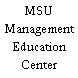 MSU Management Education Center