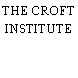 THE CROFT INSTITUTE