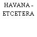 HAVANA - ETCETERA