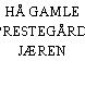 HÅ GAMLE PRESTEGÅRD, JÆREN