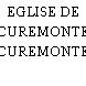 EGLISE DE CUREMONTE