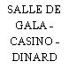 SALLE DE GALA - CASINO - DINARD