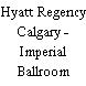 Hyatt Regency Calgary - Imperial Ballroom