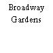 Broadway Gardens