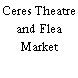 Ceres Theatre and Flea Market