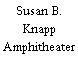 Susan B. Knapp Amphitheater