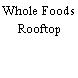 Whole Foods Rooftop