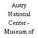 Autry National Center - Museum of American West