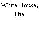White House, The