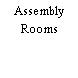 Assembly Rooms