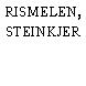 RISMELEN, STEINKJER