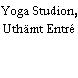 Yoga Studion, Uthämt Entré
