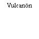 Vulcanön