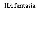 Illa fantasia