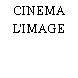 CINEMA L'IMAGE