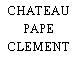 CHATEAU PAPE CLEMENT