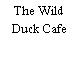 The Wild Duck Cafe