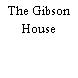 The Gibson House