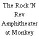 The Rock 'N Rev Amphitheater at Monkey Rock USA