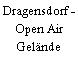 Dragensdorf - Open Air Gelände