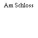 Am Schloss