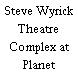 Steve Wyrick Theatre Complex at Planet Hollywood