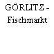 GÖRLITZ - Fischmarkt