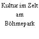 Kultur im Zelt am Böhmepark