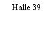 Halle 39