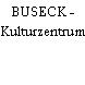 BUSECK - Kulturzentrum