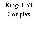Kings Hall Complex