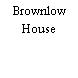 Brownlow House