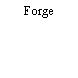 Forge