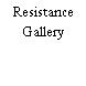Resistance Gallery