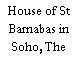House of St Barnabas in Soho, The