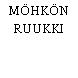 MÖHKÖN RUUKKI