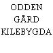 ODDEN GÅRD KILEBYGDA