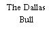 The Dallas Bull