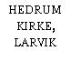 HEDRUM KIRKE, LARVIK