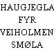 HAUGJEGLA FYR VEIHOLMEN SMØLA