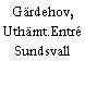 Gärdehov, Uthämt.Entré Sundsvall