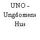 UNO - Ungdomens Hus