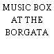 MUSIC BOX AT THE BORGATA