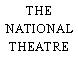 THE NATIONAL THEATRE