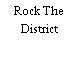 Rock The District