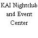 KAI Nightclub and Event Center